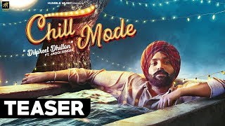 Teaser  Chill Mode  Dilpreet Dhillon ft Jaggi Singh amp Bhana La  Humble Music [upl. by Westmoreland]