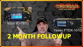 Icom 7610 vs Yaesu FTDX101D  2 Month Followup [upl. by Zippel415]