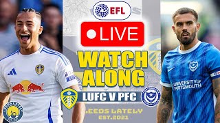 LEEDS UNITED VS PORTSMOUTH FC LIVE CHAMPIONSHIP OPENER ACTION WITH ANALYSIS [upl. by Card284]