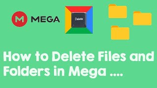 How to Delete Files and Folders in Mega [upl. by Adrien]