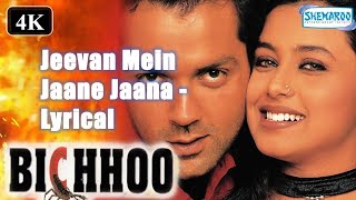 Jeevan Mein Jaane Jaana  Bichhoo 2000 Bobby Deol Rani Mukherjee Full HDVideo Song [upl. by Nodababus656]