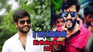 BYREDDY SIDDHARTHA REDDY birthday song 2021 [upl. by Nylarak108]