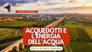 Come viene distribuita lacqua potabile e come produrre energia con lacqua [upl. by Dolan365]