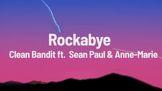 Clean Bandit Rockabye Lyrics ft [upl. by Tita]