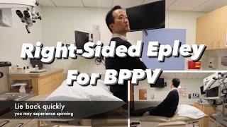 Rightsided Epley Maneuver for BPPV  how to by Dr Ted Cho Dizziness and Balance Disorders expert [upl. by Trev]