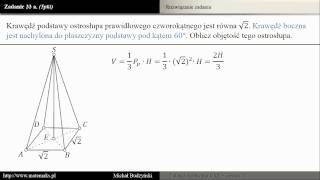 Zadanie 33a  matura z matematyki Ostrosłup prawidłowy czworokątny zestaw 1 [upl. by Ycak866]