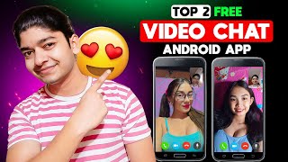 Top 2 Free Video Chat Apps  Best Free Video Chat App  Random Video Call App With Strangers  2024 [upl. by Yntirb]