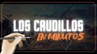 LOS CAUDILLOS en minutos [upl. by Nuzzi]