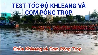 Ghe Ngo Khleang và Com Pông Trop đua sức với nhau [upl. by Alahsal]