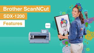 Make cutting and creating effortless and limitless  Brother ScanNCut SDX1200 [upl. by Oflodor164]