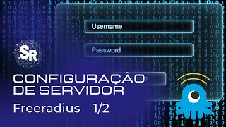 Freeradius  Configuração básica  Parte 1 de 2 [upl. by Sayce]