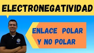 ELECTRONEGATIVIDAD ENLACE COVALENTE POLAR Y NO POLAR O APOLAR QUÍMICA CON IRWIN [upl. by Ecirtemed598]