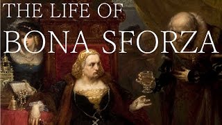 Polands Italian Queen  The Life of Bona Sforza 1494  1557 [upl. by Lonyer]