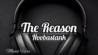 Hoobastank  The Reason Lyrics [upl. by Enilesor]