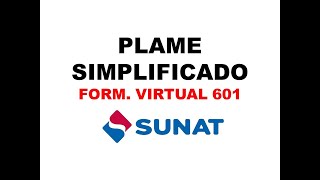 PLAME SIMPLIFICADO  FORMULARIO VIRTUAL 601 [upl. by Krystalle]