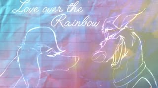 ANIMASH  Love Over the Rainbow ❤ [upl. by Iteerp]