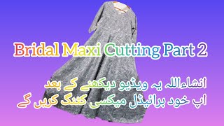 Bridal Maxi Cutting Part 2 [upl. by Llevol507]