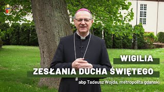 Abp Tadeusz Wojda zaprasza do wspólnego świętowania Zesłania Ducha Świętego [upl. by Jago]