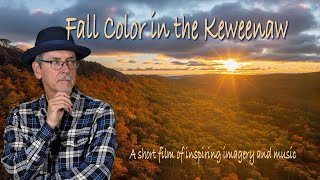 Fall Color in the Keweenaw Peninsula [upl. by Otrebogir]