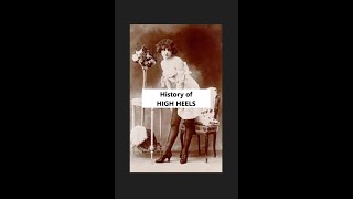 History of High Heeled Shoes [upl. by Kir]