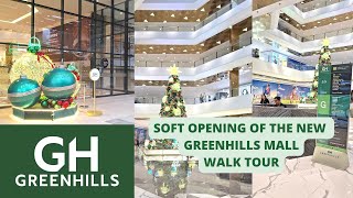 SOFT OPENING OF THE NEW GREENHILLS MALL WALK TOUR [upl. by Suruat]