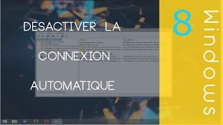 Désactiver la connexion utilisateur Automatique Windows 81  7 [upl. by Nanerb]