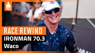 IRONMAN 703 Waco  Race Rewind [upl. by Aisek223]