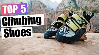 5 Best Climbing Shoes That Dominate in 2024  Top Picks [upl. by Eiroc]