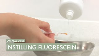 OT skills guide Instilling fluorescein [upl. by Sosthena534]