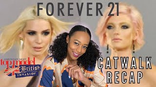 ANTM British Invasion Ep 13 Forever 21 Catwalk recap by Annaliese Dayes 2021 [upl. by Clance]