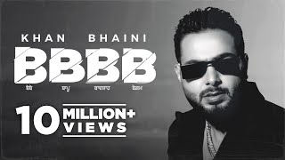 Khan Bhaini  BBBB Official Video  Syco Style  Latest Punjabi Songs 2022  New Punjabi Song 2022 [upl. by Suoinuj647]