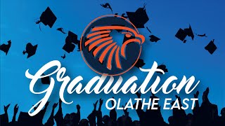 Olathe East High School Commencement Program  2024 [upl. by Adnamaa636]