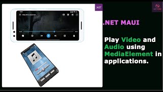 NET Maui Apps  Play Video and Audio using Media Element in NET MAUI Mobile and Desktop apps [upl. by Haizek]