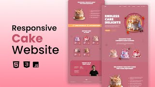 Build and Deploy a Responsive Cake Website Using HTML CSS and JavaScript [upl. by Nwahsyd]