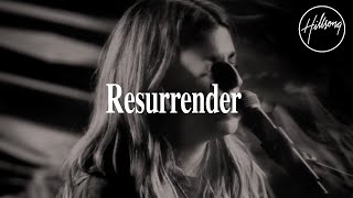 Resurrender  Hillsong Worship [upl. by Favien953]