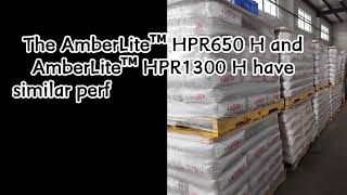 The AmberLite™ HPR650 H and AmberLite™ HPR1300 H have similar performance characteristics and will d [upl. by Three]