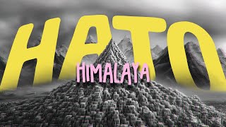 HATO  Himalaya Lyric Video [upl. by Harper982]