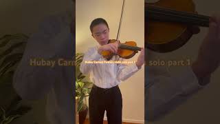 Hubay Carmen Fantasy violin solo part 1 [upl. by Yeltneb]