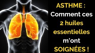 ASTHME  Comment ces 2 huiles essentielles mont soignées [upl. by Mandal]