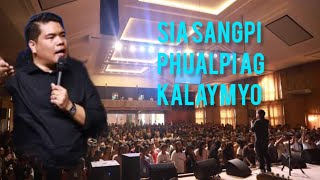 SiaSangpi Phualpi AG KalaymyoCrusade [upl. by Mccallum]