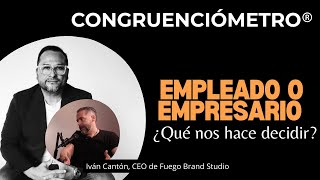 Empleado o Empresario ¿Qué nos hace decidir con Iván Cantón [upl. by Artinad]