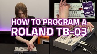 How To Program The Roland TB03 Bass LineQuick Start Guide [upl. by Ainot]