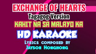 EXCHANGE OF HEARTSHD KARAOKE KAHIT NASA MALAYO KATAGALOG UPLOADED jhktv7456 [upl. by Latrina]