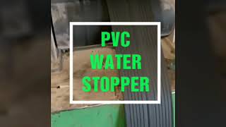 PVC Water Stopper [upl. by Otrebogad70]