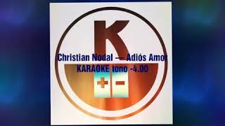 ADIÓS AMOR KARAOKE TONO BAJO 4 CHRISTIAN NODAL [upl. by Ellevel572]