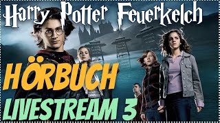 Harry Potter und der Feuerkelch LIVESTREAM Deutsch 3 podcast Harry Potter Hörbuch zum Einschlafen [upl. by Rotsen2]