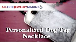 Make a Personalized Dog Tag Necklace [upl. by Peppel]