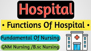 Hospital Function Of Hospital Hospital Definition [upl. by Chappy]