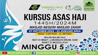 🔴KURSUS ASAS HAJI MUSIM HAJI 1445H2024 🗓 EDISI 24112023 JUMAAT 10 JAMADILAWWAL 1445H MINGGU 5 [upl. by Birdie]