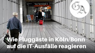 Wie Fluggäste in KölnBonn auf die ITAusfälle reagieren [upl. by Intihw239]